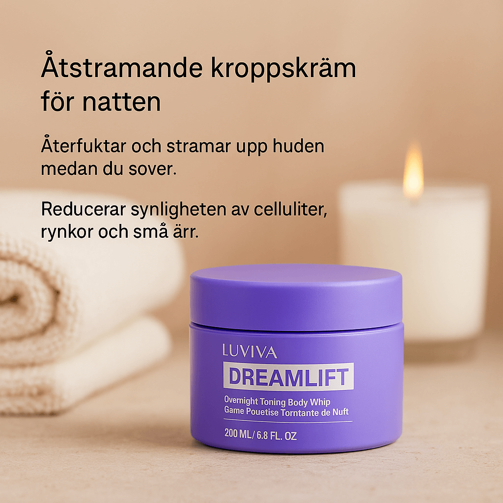 DreamLift – Nattlig Kroppstoning med Mjuk Effekt | Känslan av Fastare Hud Medan Du Sover - 200ml